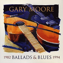 Gary Moore : Ballad and Blues 1982 - 1994